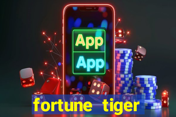 fortune tiger aposta 1 real